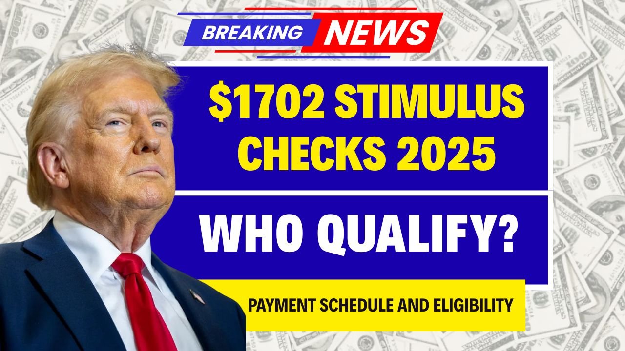 $1702 Stimulus Checks 2025