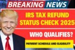 IRS Tax Refund Status Check 2025