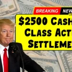 $2500 Cash App Class Action Settlement 2025: Know Eligibility & Payment Date
